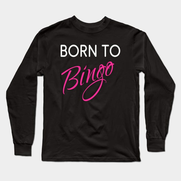 Born to Bingo! Northern Exposure Ruth Ann Long Sleeve T-Shirt by SonnyBoyDesigns